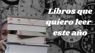 Libros que quiero leer este año