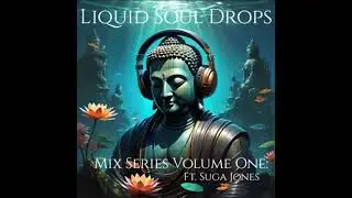 Dnb Liquid Drops Mix Series vol 1 ft. SUGA JONES