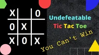 You Won't Be Able To Defeat This !!! Undefeatable Tic Tac Toe in Python Using Minimax Algorithm