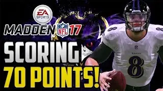Madden 17 Baltimore Ravens Franchise Mode: Scoring 70 Points!!! Ep 33 PS4