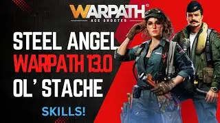 Warpath 13.0 Обновление | Новые офицеры Steel Angel и Ol' Stache