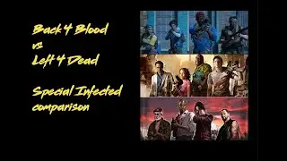 Back 4 Blood vs Left 4 Dead 2 - Special Infected comparison