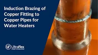 Induction Brazing of Copper Fitting to Copper Pipes for Water Heaters