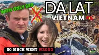 Exploring Da Lat on a $30 Budget | Vietnam S3E11 SE Asia Vlog