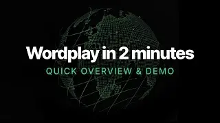 Wordplay in 2 minutes (Quick Demo & Overview)