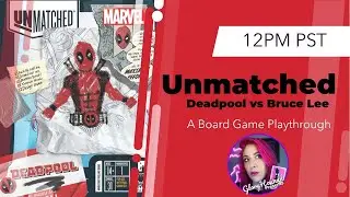 Unmatched Deadpool vs Bruce Lee playthrough!