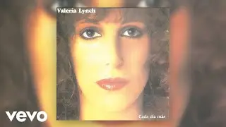 Valeria Lynch - Me Das Cada Día Más (Official Audio)