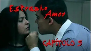 Estranho Amor - Capítulo 5 - Websérie
