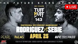 Tuff-N-Uff 143: Rodriguez vs. Sebie | MMA LIVE STREAM | Fight Companion | UFC Fight Pass | Las Vegas