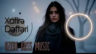 Həsrət nəfəsi -  Azeri Bass Music - Yeni 2026