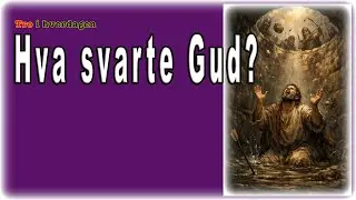 Hva svarte Gud? - Tro i hverdagen