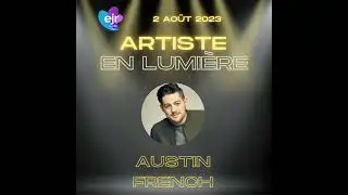 Artiste en lumi&egrave;re : Austin French