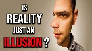 What If Everything You Know About Reality is Wrong