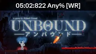 Unbound Speedrun Any% 05:02:822 [WR]