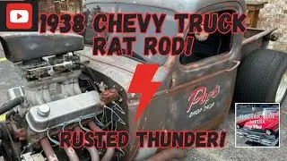 1938 CHEVY Truck! RAT ROD! Rusted THUNDER 🔥💪🔥EP. 11