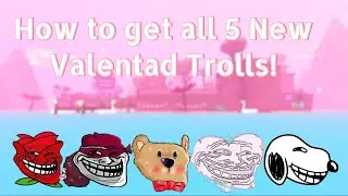 How To Get All 5 New Valentad Trolls In FTTFRM!