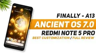 Finally Ancient OS 7.0 Official For Redmi Note 5 Pro | Android 13 | Best Customization | Full Review