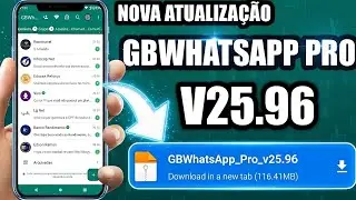 SAIU NOVA ATUALIZA&Ccedil;&Atilde;O WHATSAPP GB PRO V25.95 FUNCIONANDO N&Uacute;MERO DIRETO COM ATIVADOR NOVO SEM TRAVAR✅