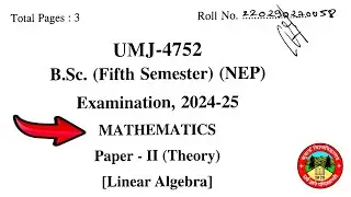 Linear Algebra PYQ'S Paper 2024 || KU B.Sc 5th Sem || Linear Algebra Imp Questions 2025🔥||