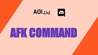 How to make afk command|| aoi.js 7 episode