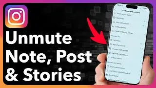 How To Unmute Notes Story Or Posts On Instagram