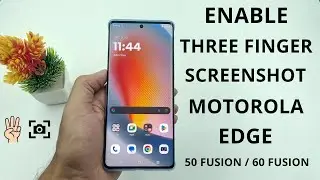 How to Enable Three Finger Screenshot on Moto Edge 50 Fusion