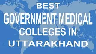 Best Government Medical Colleges in Uttarakhand