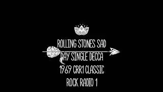 rolling stones sad day single decca 1969 crr1 classic rock radio 1
