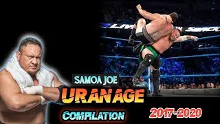 WWE Samoa Joe Uranage Complilation 2017-2020