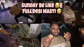 Typical Indian Sunday Be Like 😂 | Real Fun Vlog&rdquo;