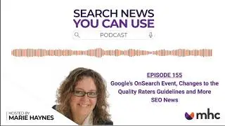 Google&rsquo;s SearchOn Event, Changes to the Quality Raters Guidelines and More SEO News - Ep. 155