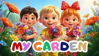 My Garden Song for Kids | Happy Garden Adventure | Fantacy Kids Rhymes & Kids Songs