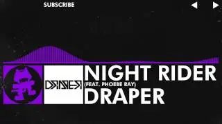 [Dubstep] - Draper - Night Rider (feat. Phoebe Ray) [Monstercat Release]