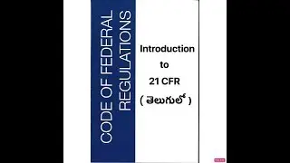 Episode 11 &ndash; Introduction to 21 CFR (In Telugu) (తెలుగు లో)