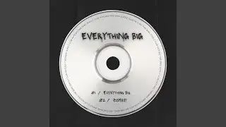 Everything Big