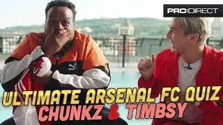 CHUNKZ VS TIMBSY | ULTIMATE ARSENAL FC QUIZ CHALLENGE