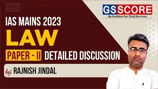 UPSC Mains 2023 | LAW Optional Paper 2  Detailed Discussion | GS SCORE | #lawoptional