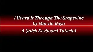I Heard It Through The Grapevine Keyboard Tutorial