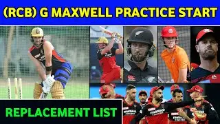 IPL 2021 - G Maxwell Practice Start, (RCB) Replacement List Ready IPL 2021