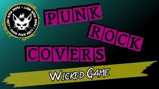 Chris Isaak - Wicked Game - PUNK ROCK Cover