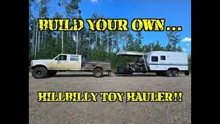 HOME BUILT HILLBILLY TOY HAULER!!!
