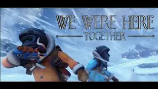 We Were Here Together | СТРИМ