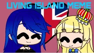 Living island meme || @RosyClozy and queen Elizabeth || azur lane AU
