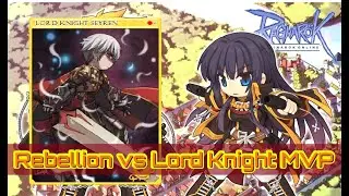 [RO GGT] Rebellion WOE Build VS Lord Knight Seyren [Wolfchev's Lab]