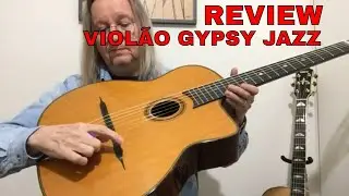 Review Violão Manouche (Gypsy Jazz Guitar)