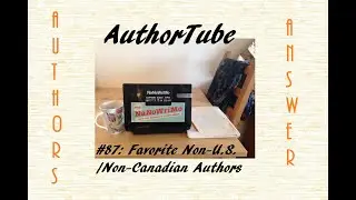 Authors Answer Series # 87: Favorite Non-U.S./Non-Canadian Authors