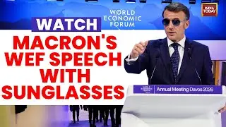 French President's Speech with Sunglasses at WEF Davos 2026 | FULL SPEECH | India Today