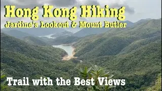 Hong Kong | JARDINE'S LOOKOUT & MOUNT BUTLER on WILSON TRAIL ★ Hiking Trail with the Best Views ★ 香港