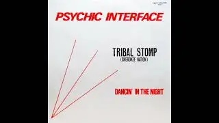 Psychic Interface   Dancin' In The Night 12'' Version