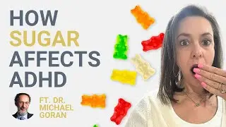 How Excess Sugar Impacts Kids with ADHD with Michael Goran